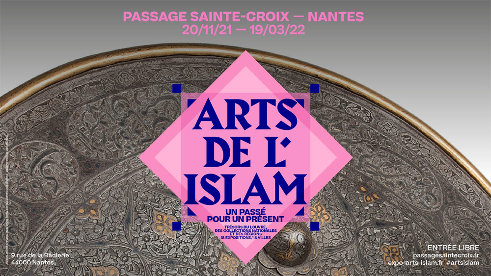 Exposition « Arts de l’Islam » au Passage Sainte-Croix