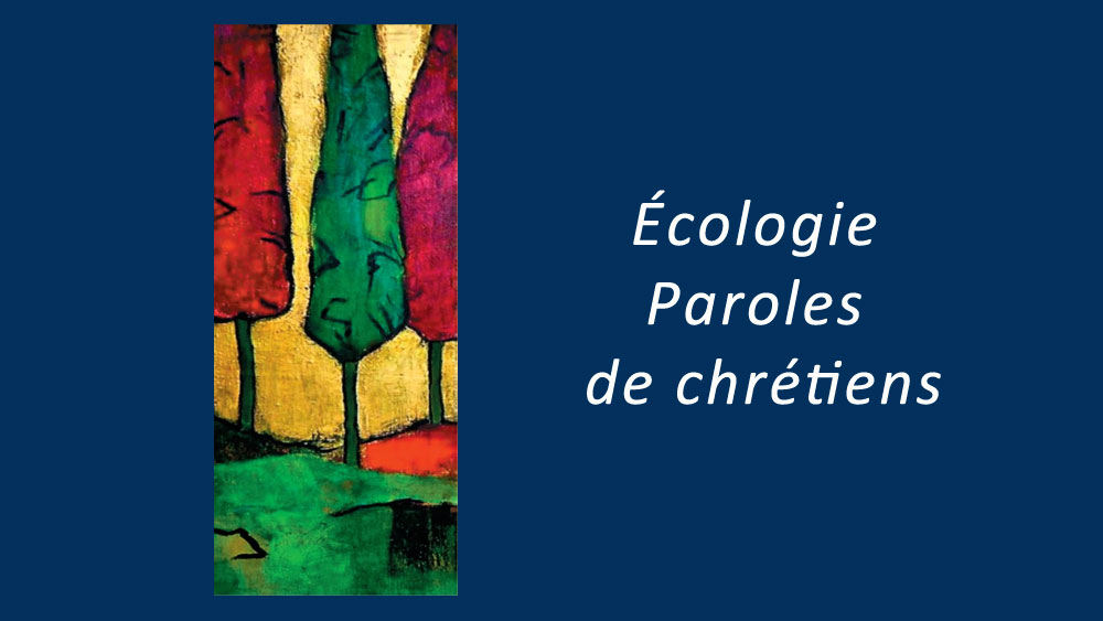 Écologie Paroles de Chrétiens : 2010-2025