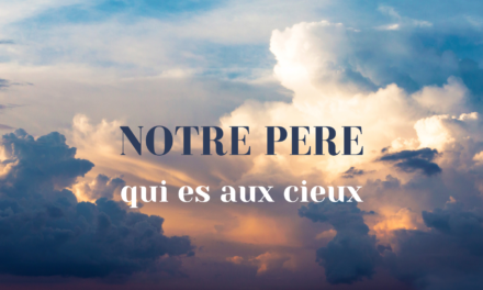 Une méditation du Notre Père