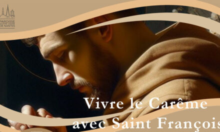 Vivre le carême avec Saint François