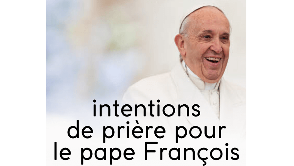 Votre prière compte pour le pape